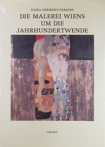 Srmny Ilona - Die Malerei Wiens um die Jahrhundertwende