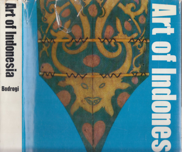 Tibor Bodrogi - Art of Indonesia