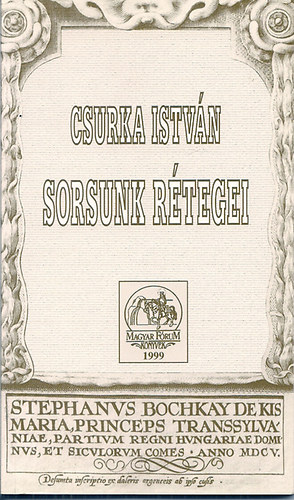 Csurka Istvn - Sorsunk rtegei