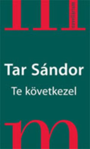 Tar Sndor - Te kvetkezel!