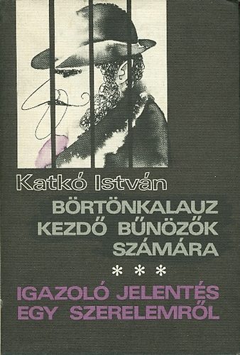 Katk Istvn - Brtnkalauz kezd bnzk szmra(Igazol jelents egy szerelemrl)