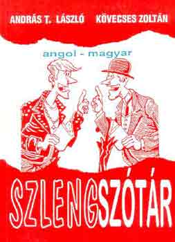 Andrs T.L.-Kvecses Z. - Angol-magyar szlengsztr