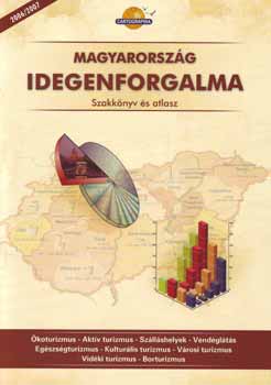 Dr. Aubert Antal (szerk.) - Magyarorszg idegenforgalma - Szakknyv s atlasz