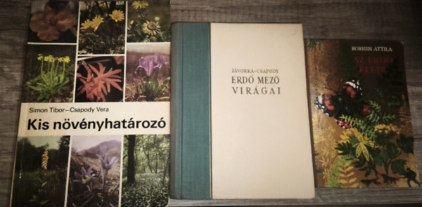 Borhidi Attila, Jávorka-Csapody, Simon-Csapody - 3db erdei és mezei növényhatározással, élővilággal kapcsolatos mű - Borhidi Attila-Az erdő élete, Jávorka-Csapody-Erdő mező virágai, Simon-Csapody-Kis növényhatározó