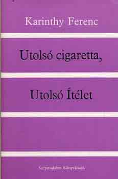Karinthy Ferenc - Utolsó cigaretta, Utolsó ítélet