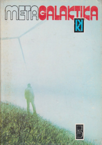 Kuczka Pter (szerk.) - Metagalaktika 5. (Stanislaw Lem regnyei s elbeszlsei)