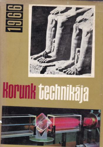 Várhelyi Tamás (szerk.) - Korunk technikája 1966