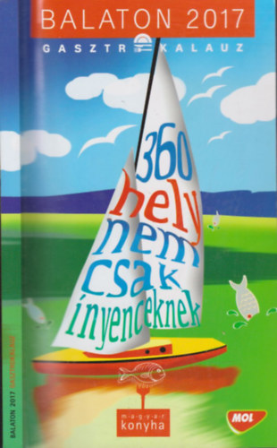 Balaton 2017 gasztrokalauz (360 hely nem csak nyenceknek)