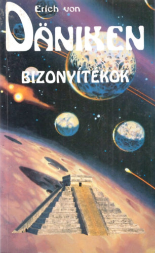 Erich Von Daniken - Bizonyítékok