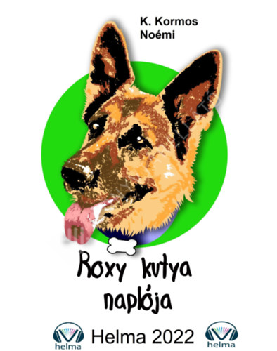 K. Kormos Noémi - Roxy kutya naplója