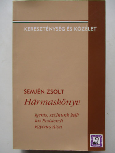 Semjn Zsolt - Hrmasknyv - Igenis, szlnunk kell!