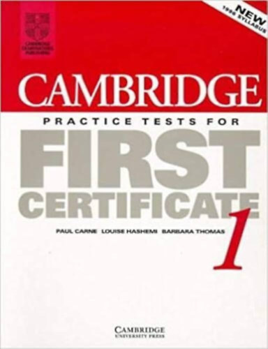 Paul Carne, Louise Hashemi, Barbara Thomas - Cambridge Practice Tests for First Certificate 1.