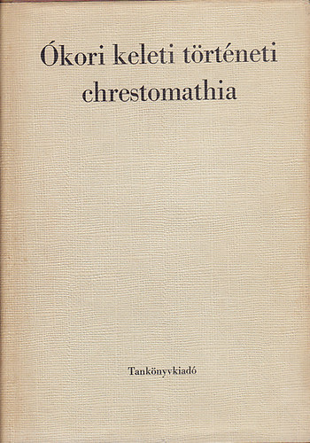 �kori keleti t�rt�neti chrestomathia