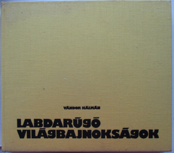 Vándor Kálmán - Labdarúgó világbajnokságok