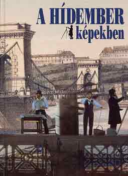 A hídember képekben