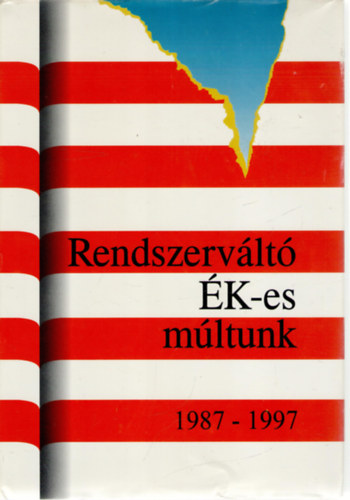 Dr. Horvth Csaba - Rendszervlt K-es mltunk