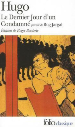 Victor Hugo - Le Dernier Jour d'un condamn�