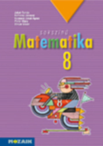 Jakab Tamás, Kothencz Jánosné, Kozmáné Jakab Ágnes, Pintér Klára, Vincze István - Sokszínű matematika tankönyv 8. osztály