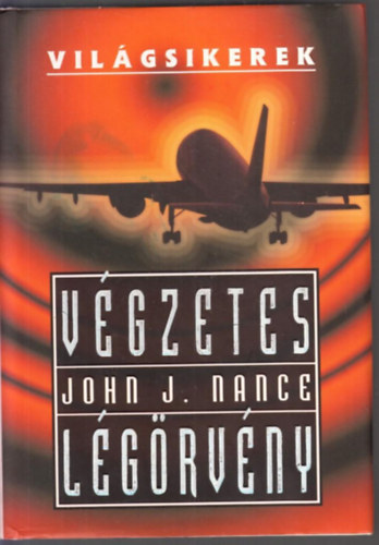John J. Nance - Végzetes légörvény