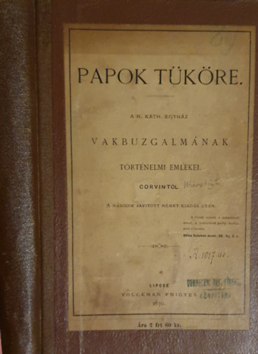 Papok tüköre (A r.kath. egyház vakbuzgalmának történelmi emlékei Corvin-tól)