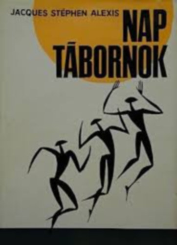 Jacques St�phen Alexis - Nap t�bornok