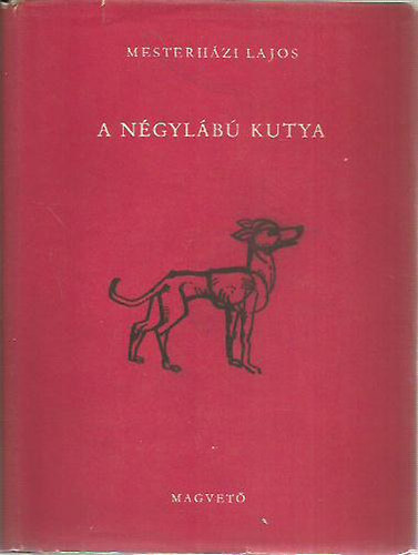 Mesterh�zi Lajos - A n�gyl�b� kutya