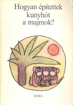 Hogyan ptettek kunyht a majmok?
