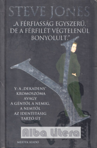 Steve Jones - Y: A "dekadens" kromoszma avagy A gntl a nemig, a nemtl az...