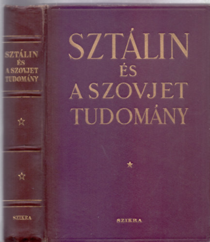 P. N. Poszpelov - Sz. I. Vavilov, Szkely Andorn (szerk.) - Sztlin s a szovjet tudomny