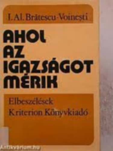 I. Al. Bratescu-Voinesti - Ahol az igazságot mérik