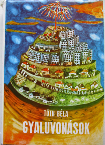 Tóth Béla - Gyaluvonások