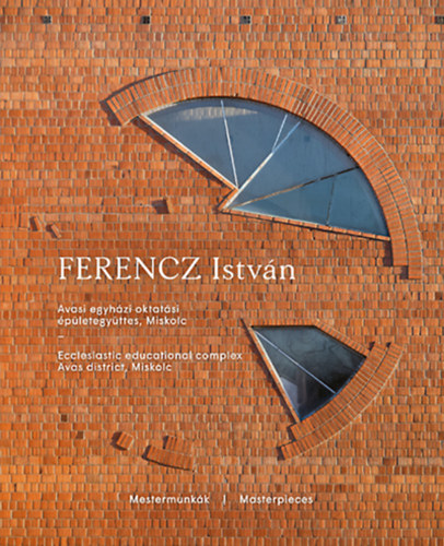 Dnes Eszter, Ferencz Istvn - Avasi egyhzi oktatsi pletegyttes, Miskolc