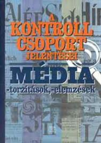 Mdia -torztsok, -elemzsek (A kontrollcsoport jelentsei)