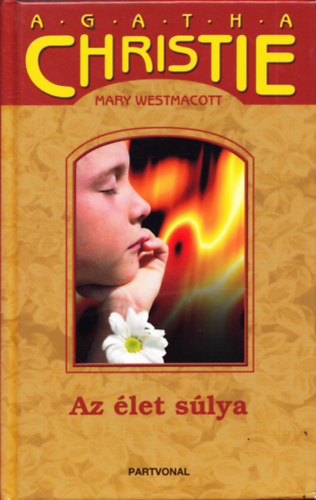 Agatha Christie - Az élet súlya (Mary Westmacott)
