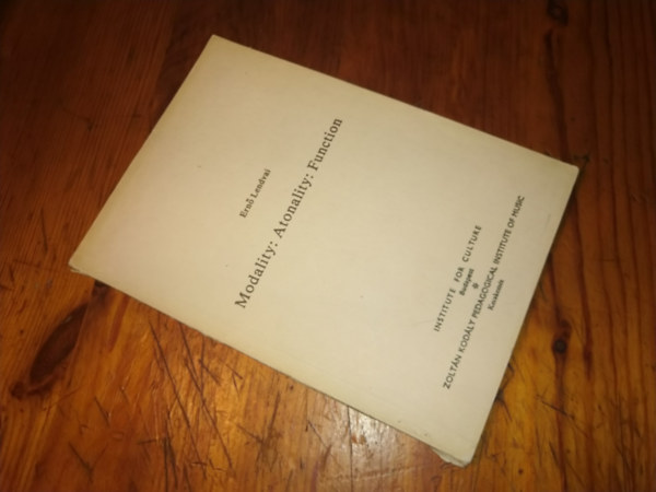 Lendvai ERnő - Modality: Atonality: Function