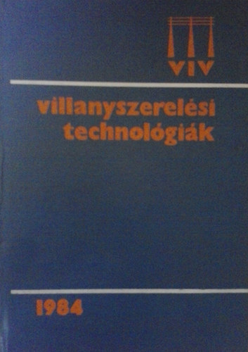dr. Lányi Ferenc (főszerk.) - VIV Villanyszerelési technológiák