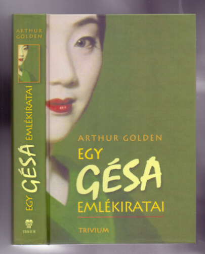 Arthur Golden, Ford.: Nagy Imre - Egy g�sa eml�kiratai (Memoirs of a Geisha)