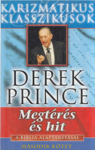 Derek Prince - Megt�r�s �s hit A BIBLIA ALAPTAN�T�SAI 2.