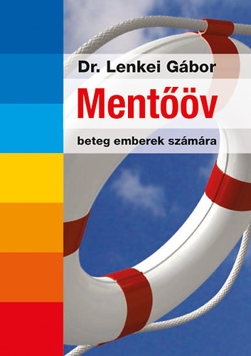 Dr. Lenkei G�bor - Ment��v beteg emberek sz�m�ra