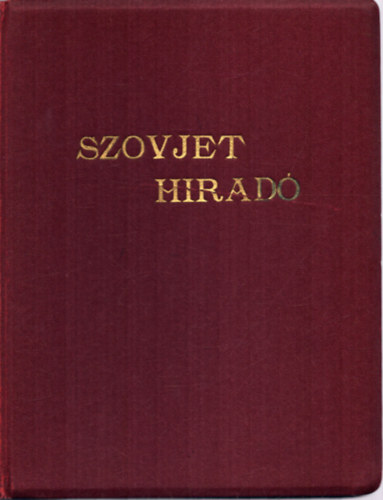 Alekszej Korzin (szerk.) - Szovjet Hrad 1962. VI. vfolyam 15., 16., 17., 18., 19., 20., 21. s 1963. VII. vfolyam 3., 6., 12., 14., 17., 23. szmok