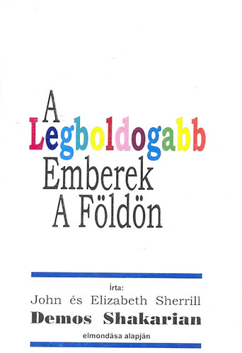 Demos Shakarin - A legboldogabb emberek a f�ld�n