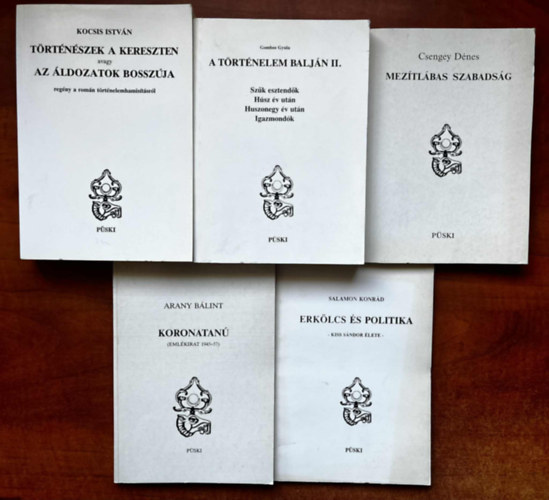 Arany Blint, Salamon Kondrd, Csengey Dnes, Kocsis Istvn, Gombos Gyula - 5db Pski kiad:Koronatan+Erklcs s politika+Meztlbas szabadsg+Trtnszek a kereszten..