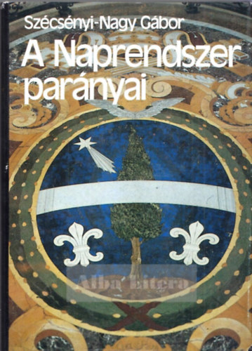 Szcsnyi-Nagy Gbor - A naprendszer parnyai