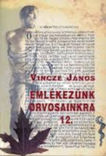Vincze János - Emlékezünk orvosainkra 12.