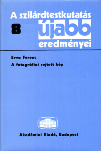 Sikls Tivadar (szerk.) - A szilrdtestkutats jabb eredmnyei 8.