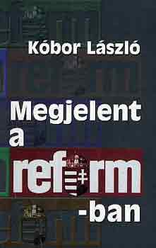 K�bor L�szl� - Megjelent a Reformban