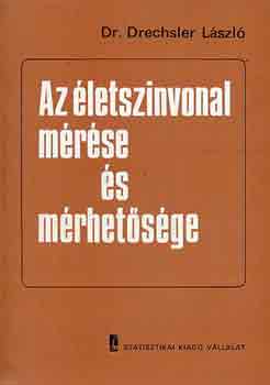 Dr. Drechsler L�szl� - Az �letsz�nvonal m�r�se �s m�rhet�s�ge
