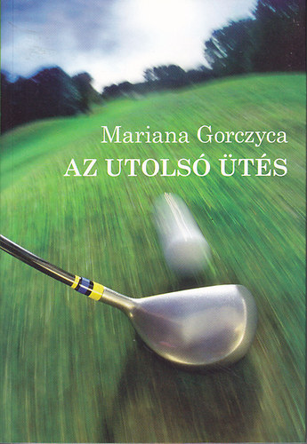 Gorczyca, Mariana - Az utols ts