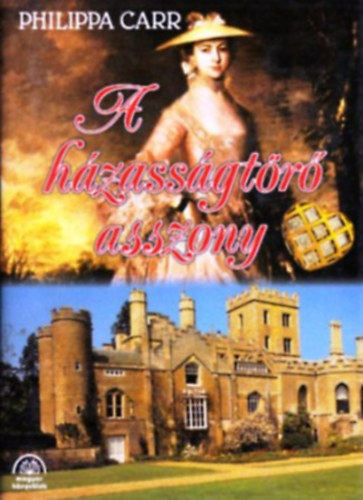 Philippa Carr - A hzassgtr asszony