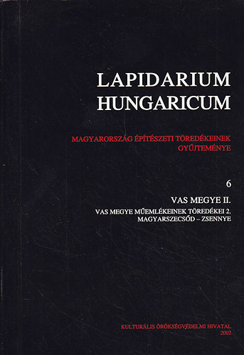 Lvei Pl (szerk.) - Lapidarium Hungaricum 6 Vas megye II.